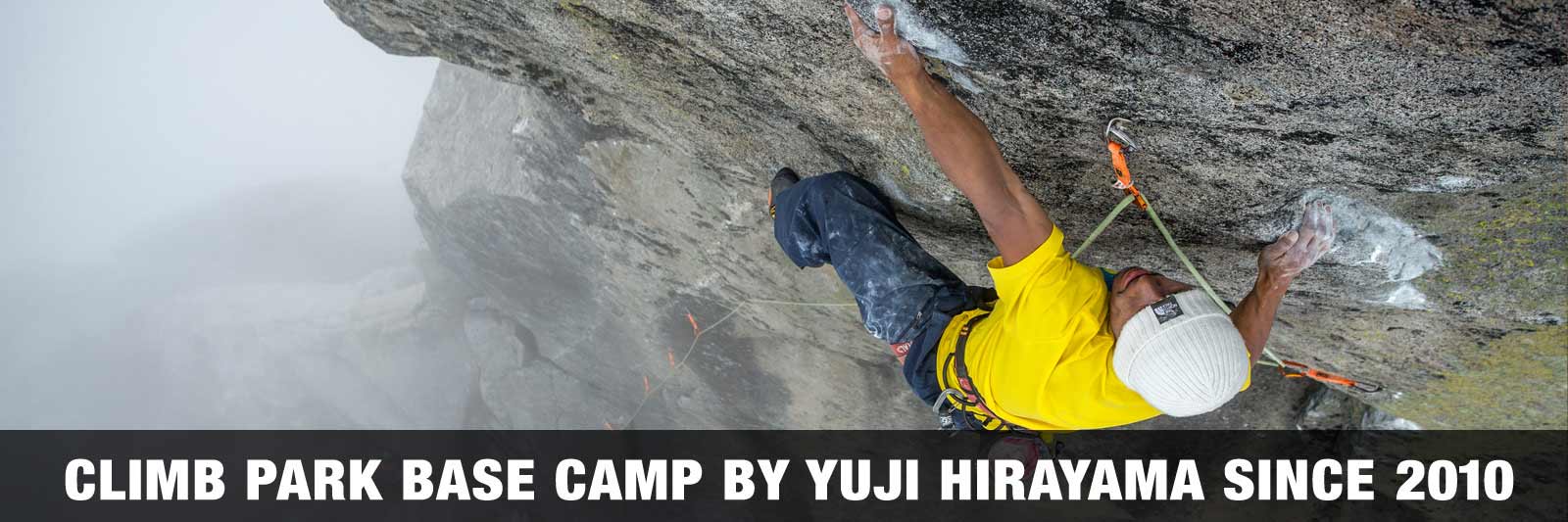 CLIMB PARK BASE CAMP BY YUJI HIRAYAMA SINCE 2010